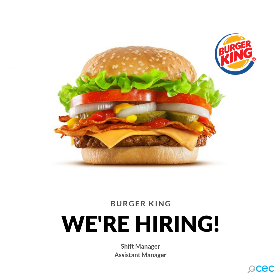 Burger King is Hiring.